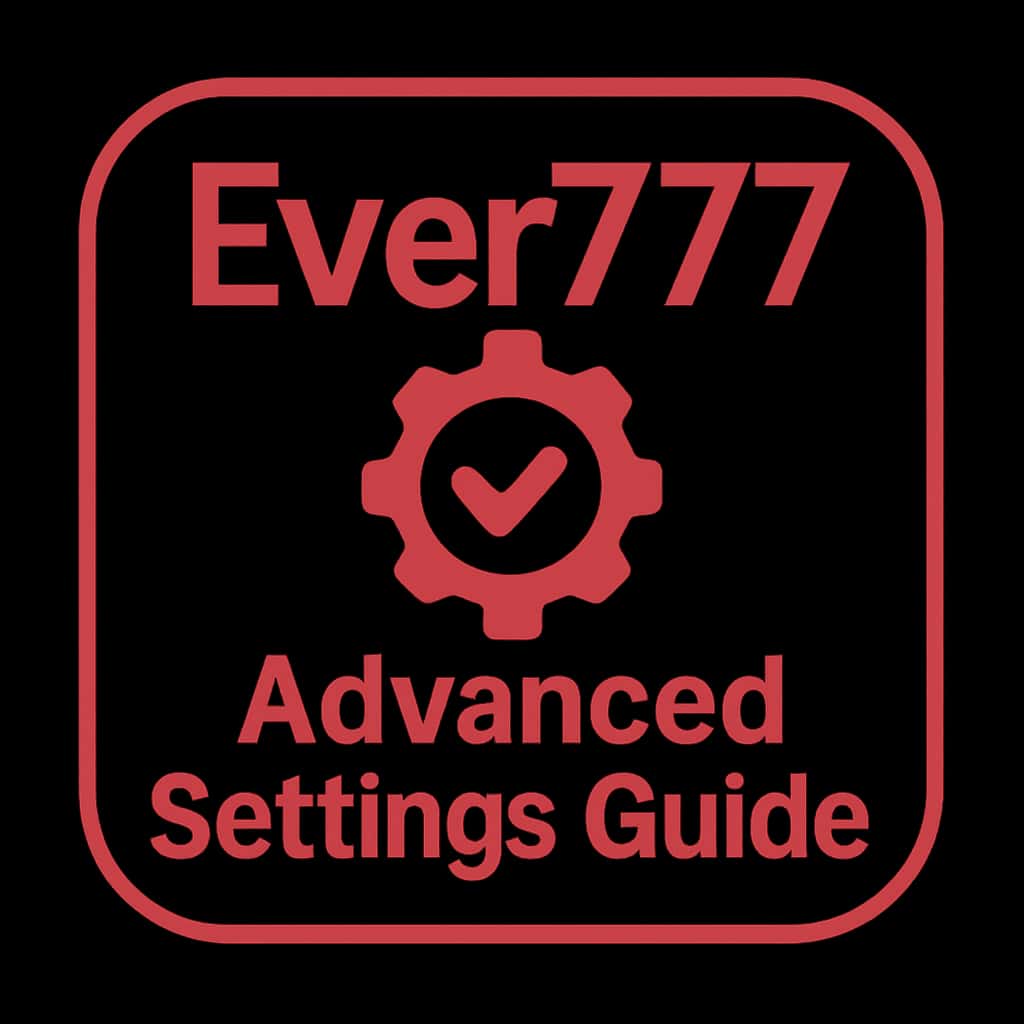 Icon representing Ever777 Advanced Settings Guide.