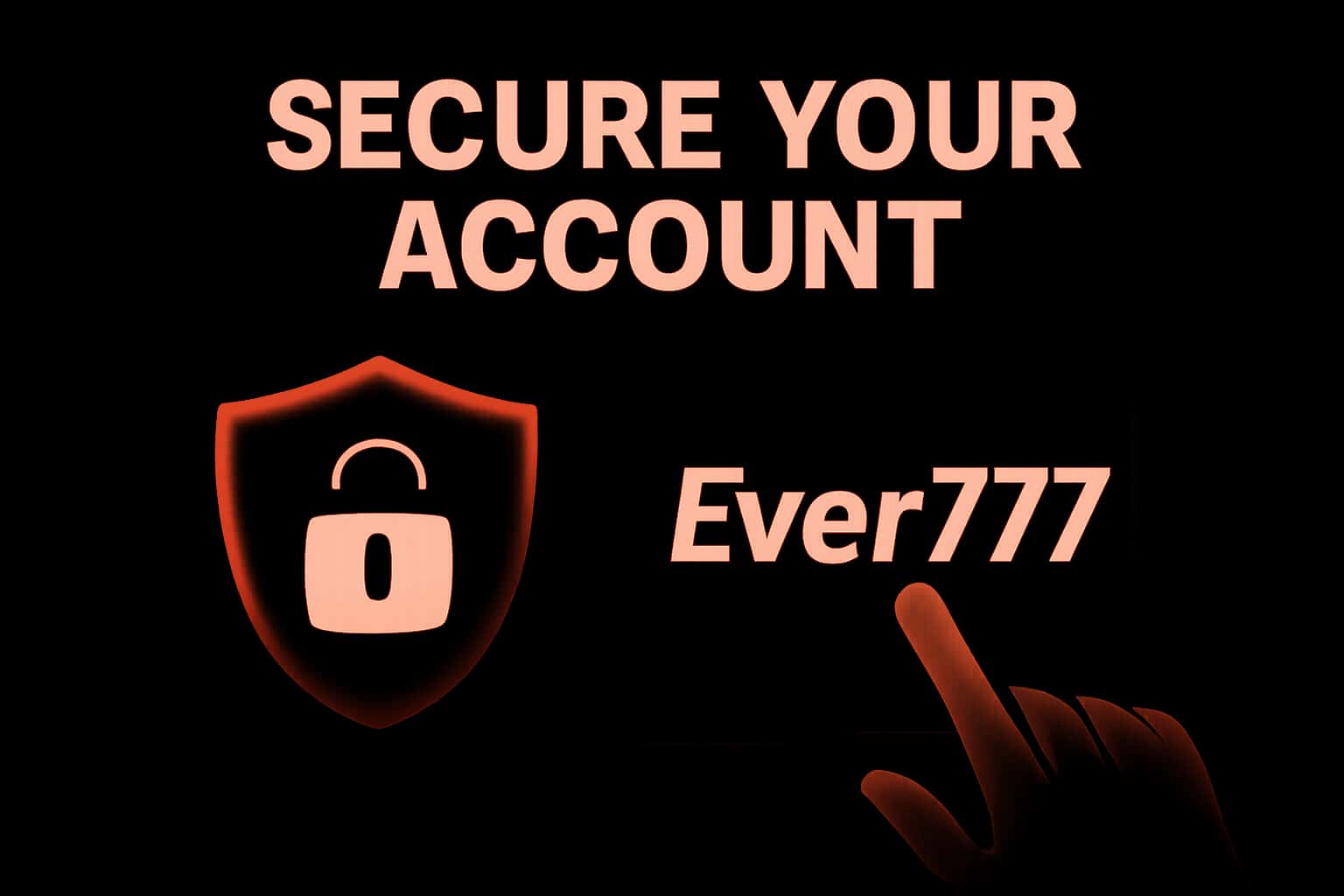 A futuristic representation of account security measures for Ever777 with prominent text.